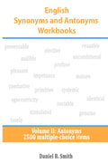 English Synonyms and Antonyms Workbooks: Volume II: Antonyms