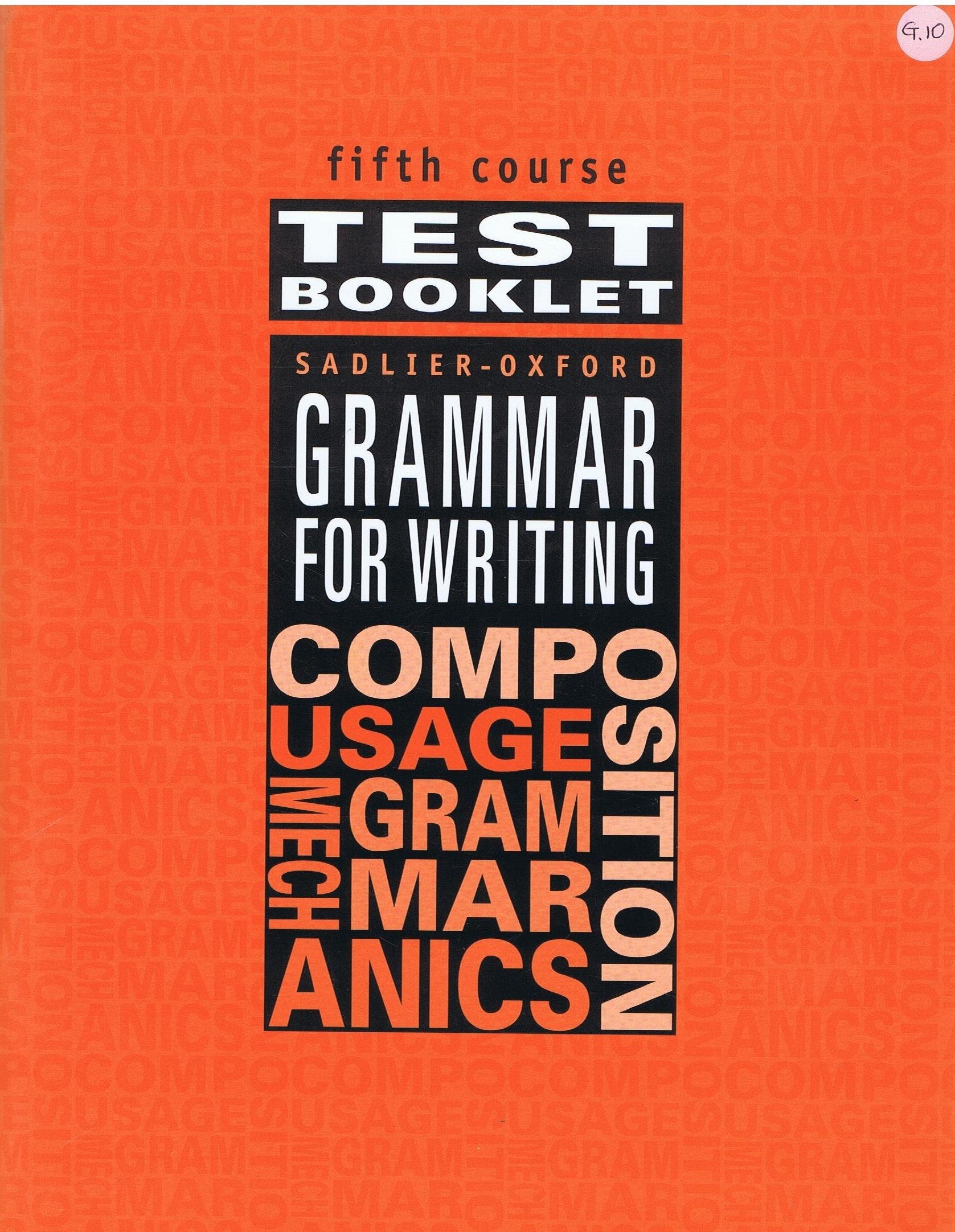 Sadlier Oxford Grammar for Writing Composition Test Booklet 5th course Student Edition Grade10