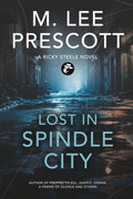 Lost in Spindle City: A Ricky Steele Novel (Ricky Steele Mysteries)
