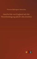 Geschichte von England seit der Thronbesteigung Jakob's des Zweiten (German Edition)
