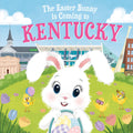 The Easter Bunny Is Coming to Kentucky: A Sweet Springtime Adventure for Toddlers and Kids (Easter Basket Stuffers and Gifts)
